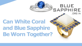 Can White Coral and Blue Sapphire Be Worn Together-converted