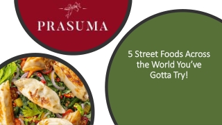 5 Street Foods Across the World You’ve Gotta Try