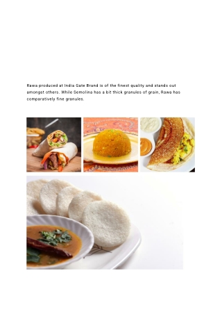 Rawa produced at India Gate Brand is of the finest quality and stands out amongst others