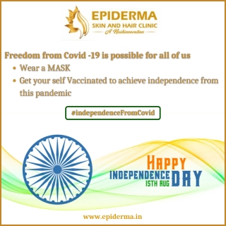 Happy Independence Day 2021 | Best Dermatology Centres in Jayanagar | Epiderma