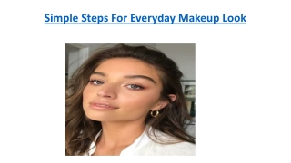 Simple Steps For Everyday Makeup Look