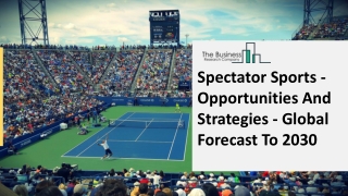 2021 Spectator Sports Market Size, Growth, Drivers, Trends And Forecast