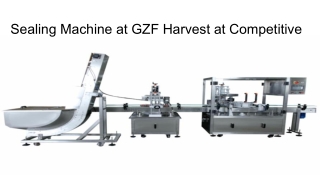 Sealing Machine at GZF Harvest at Competitive