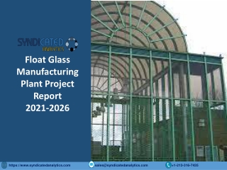 Float Glass Manufacturing Plant Project Report 2021-2026 PDF