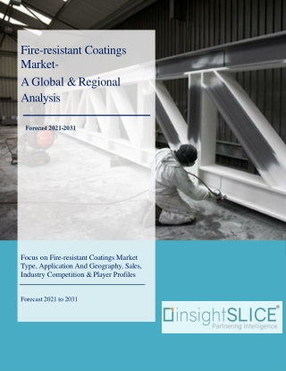 Fire-resistant Coatings Market Share, Trends, Analysis and Forecasts, 2021-2031