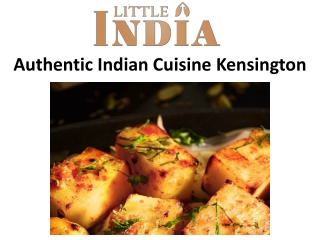 Authentic Indian Cuisine Kensington