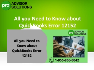 Comprehensive solutions to eradicate QuickBooks Error 12152