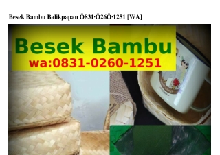 Besek Bambu Balikpapan Ö8౩I-Öᒿ6Ö-Iᒿ5I(whatsApp)
