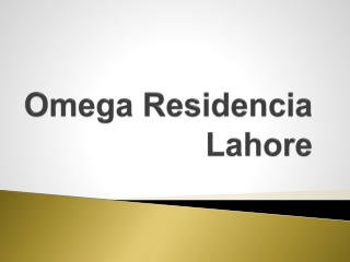 Omega Residencia Lahore