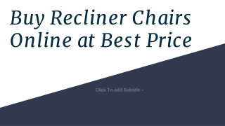 Buy Recliner Chairs Online at Best Price