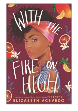 [PDF] Free Download With the Fire on High By Elizabeth Acevedo