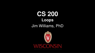CS 200 Loops