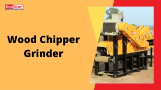 A Wood Chipper Grinder With Benefits!