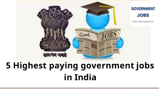 5 Highest paying government jobs in India