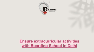 Ensure extracurricular activities with Boarding School in Delhi