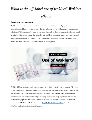 What is the off-label use of waklert? Waklert effects