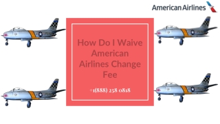 How Do I Waive American Airlines Change Fee
