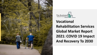 Vocational Rehabilitation Services Market Industry Analysis, Size, Share 2030
