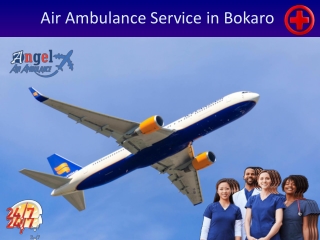 Get Hi-Tech Air Ambulance Service in Bokaro by Angel Air Ambulance