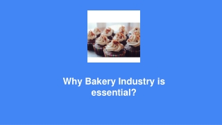 Why Bakery Industry is essential_