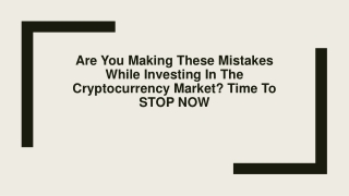 Are You Making These Mistakes While Investing In The Cryptocurrency Market Time To STOP NOW