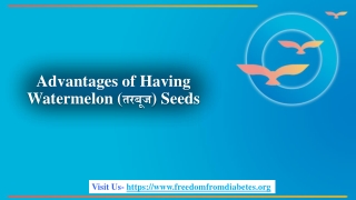 Advantages of Having Watermelon (तरबूज) Seeds