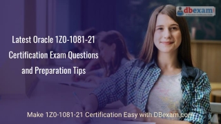 Latest Oracle 1Z0-1081-21 Certification Exam Questions and Preparation Tips
