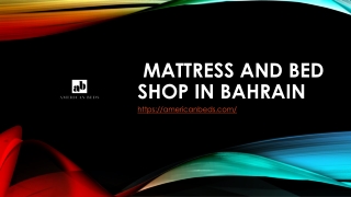 Mattress and Bed Shop in Bahrain