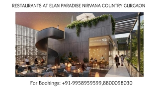 Elan Paradise Restaurants Nirvana Country Gurgaon, Elan Paradise Restaurants Lay