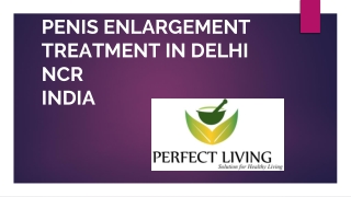 PENIS ENLARGEMENT   TREATMENT IN DELHI NCR