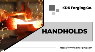 Purchase high-quality Handholds in USA- KDK Forging Co