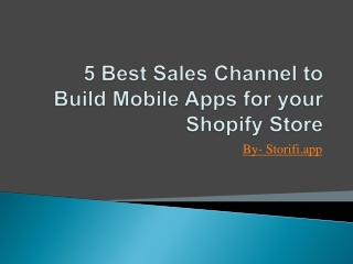 5 Best Sales Channel to Build Mobile Apps for your shopify store