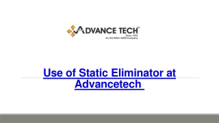 Use of Static Eliminator at Advancetech 