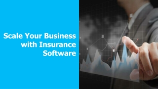 Scale Your Business with Insurance Software