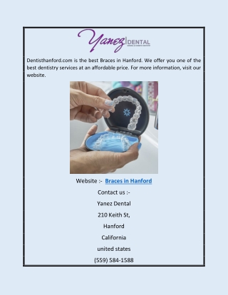 Braces in Hanford  | dentisthanford.com