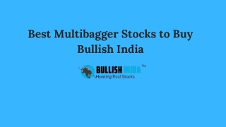 Best Multibagger Stocks to Buy | Bullish India