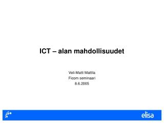 ICT – alan mahdollisuudet