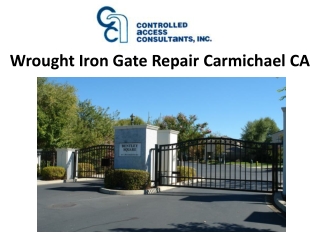 Wrought Iron Gate Repair Carmichael CA