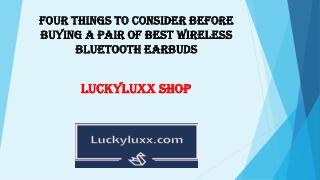 Four Things To Consider Before Buying A Pair Of Best Wireless Bluetooth Earbuds