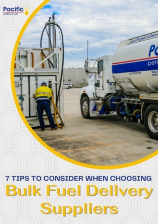 7 Tips to Consider When Choosing Bulk Fuel Delivery Suppliers