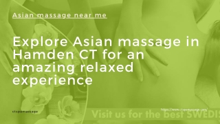 Explore Asian massage in Hamden CT for an amazing relaxed experience