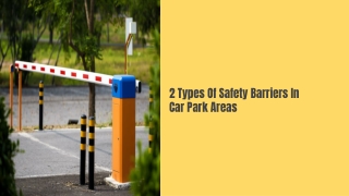 2 Types Of Safety Barriers In Car Park Areas