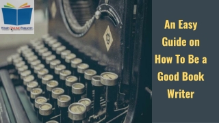How To Be A Good Book Writer
