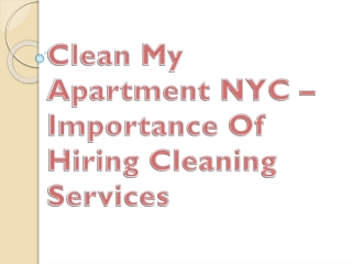 Clean My Apartment NYC – Importance Of Hiring Cleaning Services