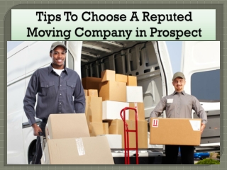 Tips To Choose A Reputed Moving Company in Prospect