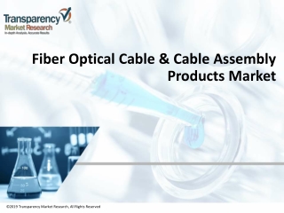 Fiber Optical Cable & Cable Assembly Products Market