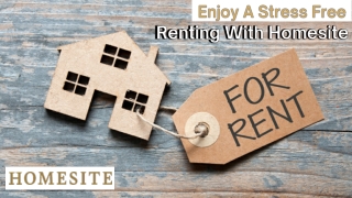 Enjoy A Stress Free Renting With Homesite