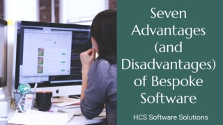 Seven Advantages (and Disadvantages) of Bespoke Software