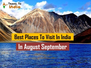 Best places to visit in India in August September