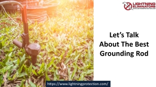 Let’s Talk About The Best Grounding Rod